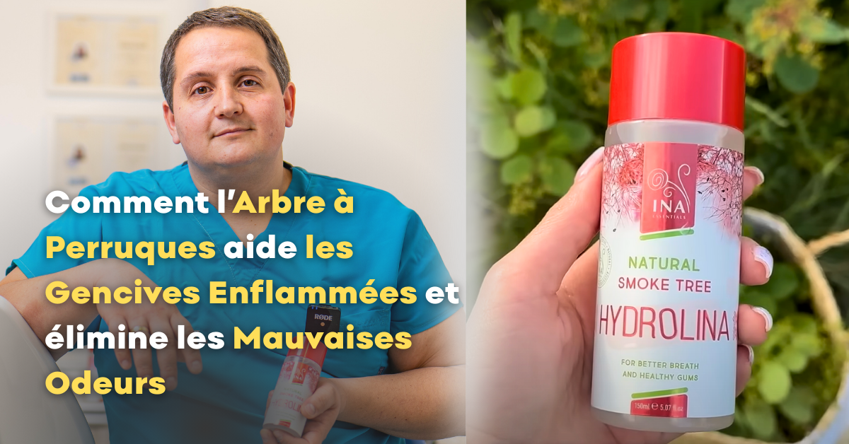 Comment se débarrasser des gencives qui saignent et de la mauvaise haleine avec l'Eau de Arbre à Perruques - Hydrolina ?